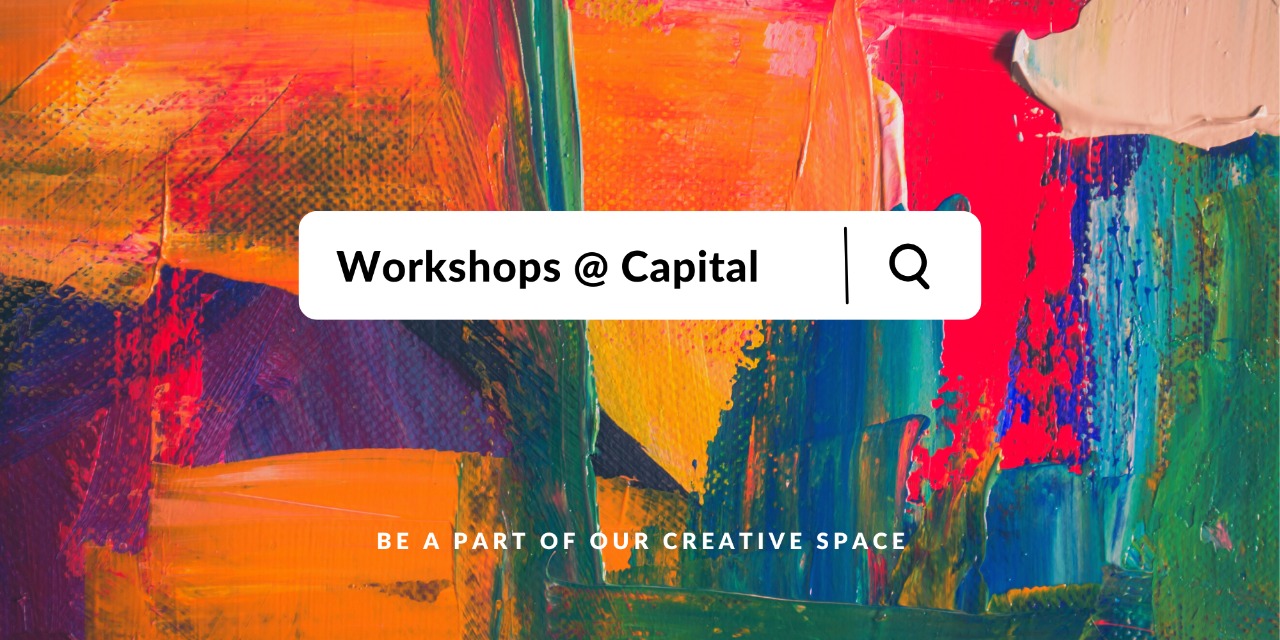 Workshops at Capital